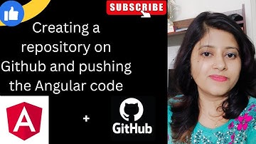 A Developer’s Guide: Creating a GitHub Repository and Pushing Angular Code #angular #github
