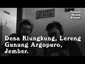Desa Klungkung, Lereng Gunung Argopuro, Jember - Podcast Malam Kliwon