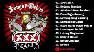 XXX Full Album Sangut Delem_Rock Alternative Bali