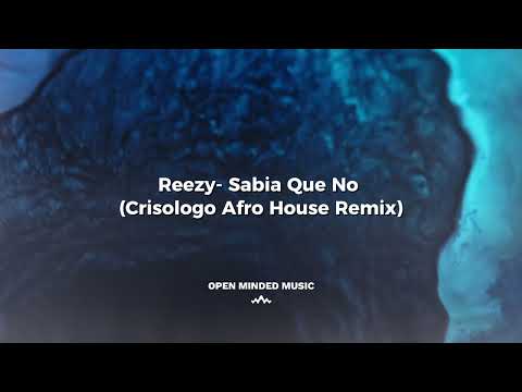 Reezy - Sabia Que No (Crisologo Afro House Remix)