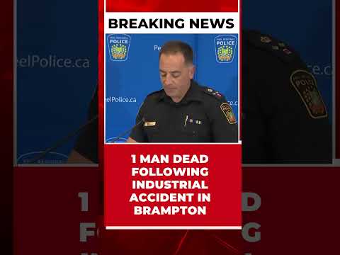 1 MAN DEAD FOLLOWING INDUSTRIAL ACCIDENT IN BRAMPTON