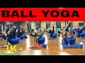 Ball  Yoga with Master Mohit | Full Class | Vietnam