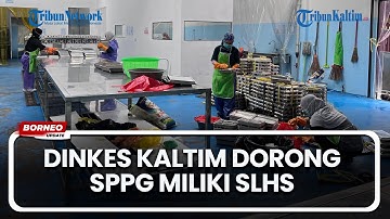 Dinkes Kaltim Dorong 57 SPPG Segera Urus Sertifikat SLHS
