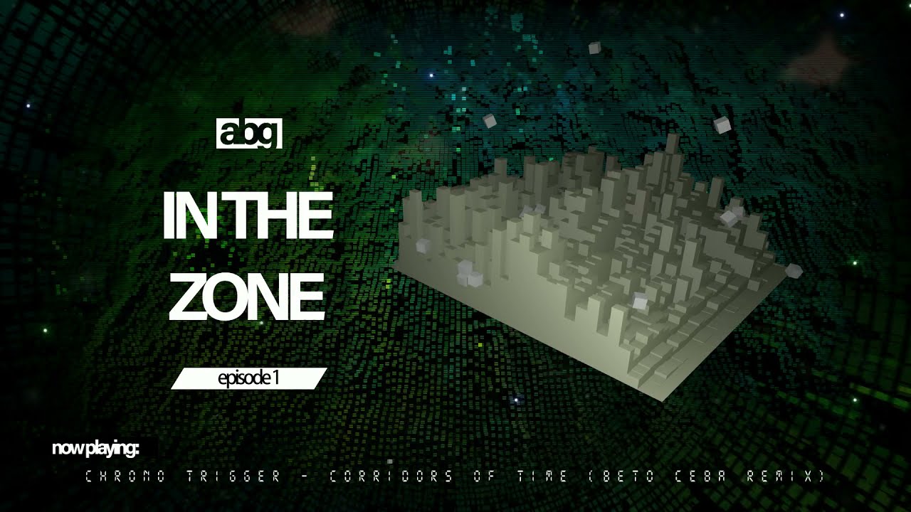 ABG presents In The Zone Episode 1 | Trance Videogame Music Remix Set