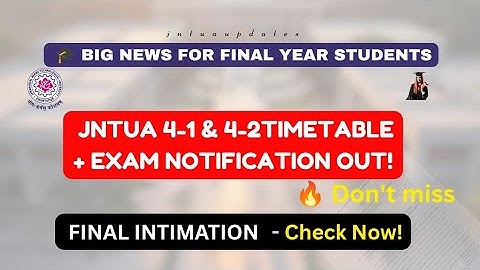JNTUA//B.TECH 4_1,4_2 LAST UPDATE ABOUT EXAM FEES //TIME TABLE 