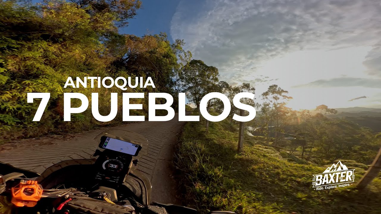 7 Pueblos: Aventura por Antioquia - Baxter