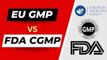 EU GMP vs FDA cGMP Key Differences