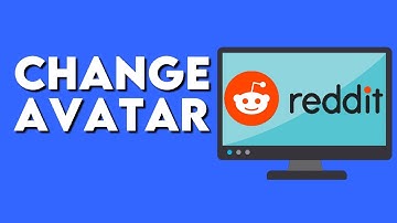 How To Change Your Avatar On Reddit