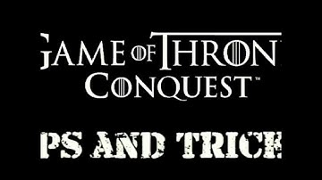 Game of Thrones Conquest Hacks to Gain Troops