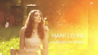 Mark Leone - Whispers of Spring