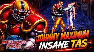 UNSTOPPABLE JOHNNY MAXIMUM - World Heroes Perfect TAS / 無敵のジョニー