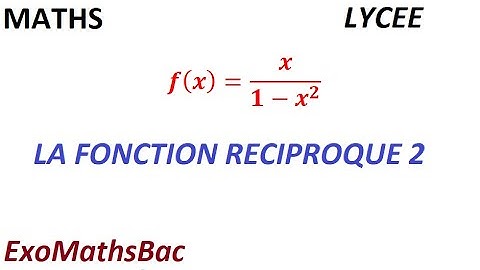 fonction réciproque 2