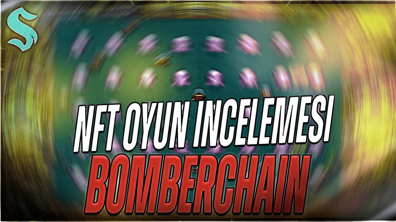 BOMBERCHAIN 20$ NFT CEKILISI - INCELEME VE DETAYLAR - YENI BOMBCRYPTO OLABİLİR MI ?