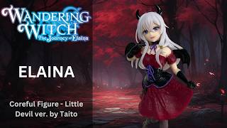 [UNBOXING] Journey of Elaina - Elaina - Coreful Figure - Little Devil ver. by Taito
