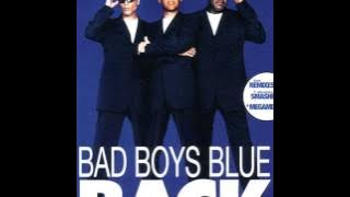 Bad Boys Blue - Back - Come Back And Stay '98
