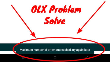 OLX Fix Maximum number of attempts reached, try again later Problem Solve In Registration