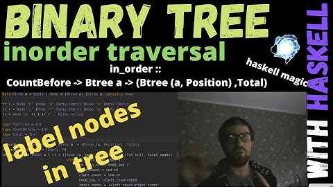 Label binary tree with inorder traversal using Haskell