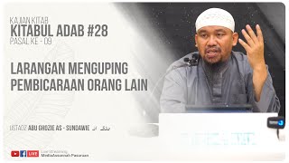 LARANGAN MENGUPING PEMBICARAAN ORANG LAIN | USTADZ ABU GHOZIE AS - SUNDAWIE HAFIDZAHULLAH