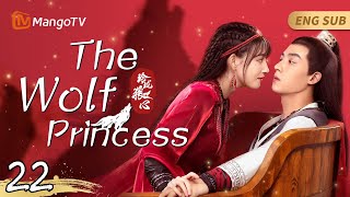 THE WOLF PRINCESS [CC]▶22Bitten by a Wolf, Her Temperament Changed Drastically#ONLINEDRAMA | MangoTV