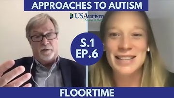 Approaches to Autism S1 E6: Floortime