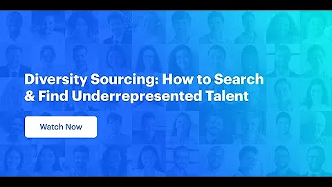 [Webinar] Diversity Sourcing: How to Search & Find Underrepresented Talent Gem