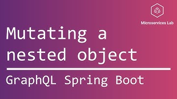 GraphQL Spring Boot #10 - Mutating a nested object.