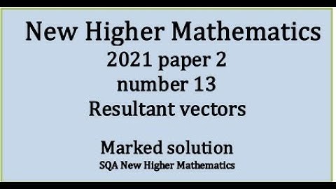 2021 Higher Mathematics Paper 2 no.13 Vector paths
