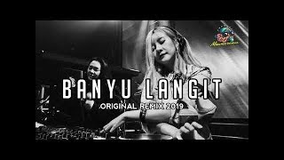 DJ TERBARU BANYU LANGIT - [FAHMFAY]  ENAKK BOSS!