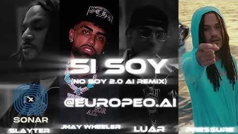 SI SOY (No Soy 2.0 AI Remix) SLAYTER X LUAR LA L X JAY WHEELER X PRESSURE9x19 (PARODIA)