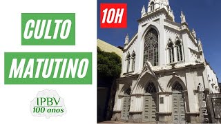 CULTO MATUTINO | IPBV | 14/08/2022