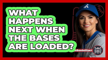 What Happens Next When The Bases Are Loaded?