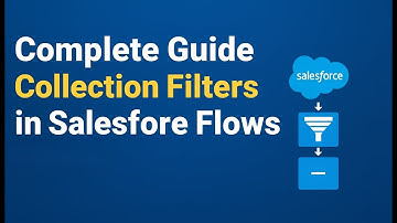 Complete Guide Collection Filters in Salesforce Flows 2025 || SALESFORCE FLOWS TUTORAL 2025