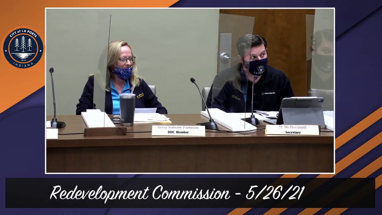 Redevelopment Commission - City of La Porte, IN - 5/26/21