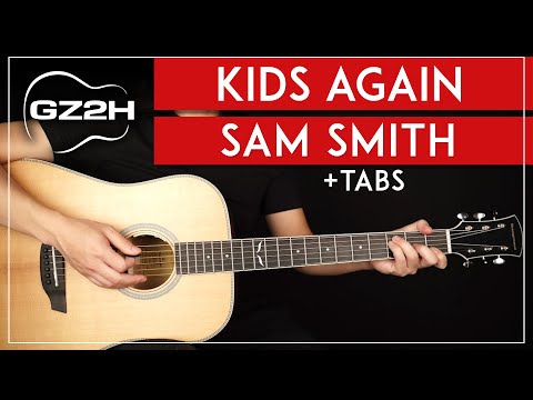 Kids Again Guitar Tutorial Sam Smith Guitar Lesson |No Capo + Solo|