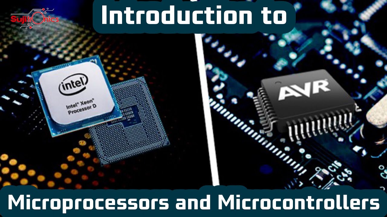 introduction to Microprocessor and Microcontroller || Sujitronics - YouTube