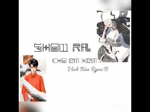 [ Full Vietsub ] SHOW RA CHO EM XEM 放个大招给你看 - Vĩnh Bân Ryan.B 永彬Ryan.B