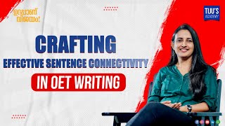 Crafting Effective Sentence Connectivity in OET Writing