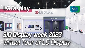[SID 2023] Embark on a virtual tour of LG Display’s Booth!