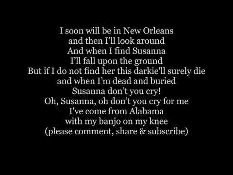 OH SUSANNA Stephen Foster 1850 Lyrics Words Trending 49rs I Come From Alabama Sing Along Song Music 