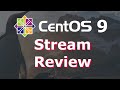 Centos stream 9 linux review  what happened to centos the next fedora centos vs centos stream