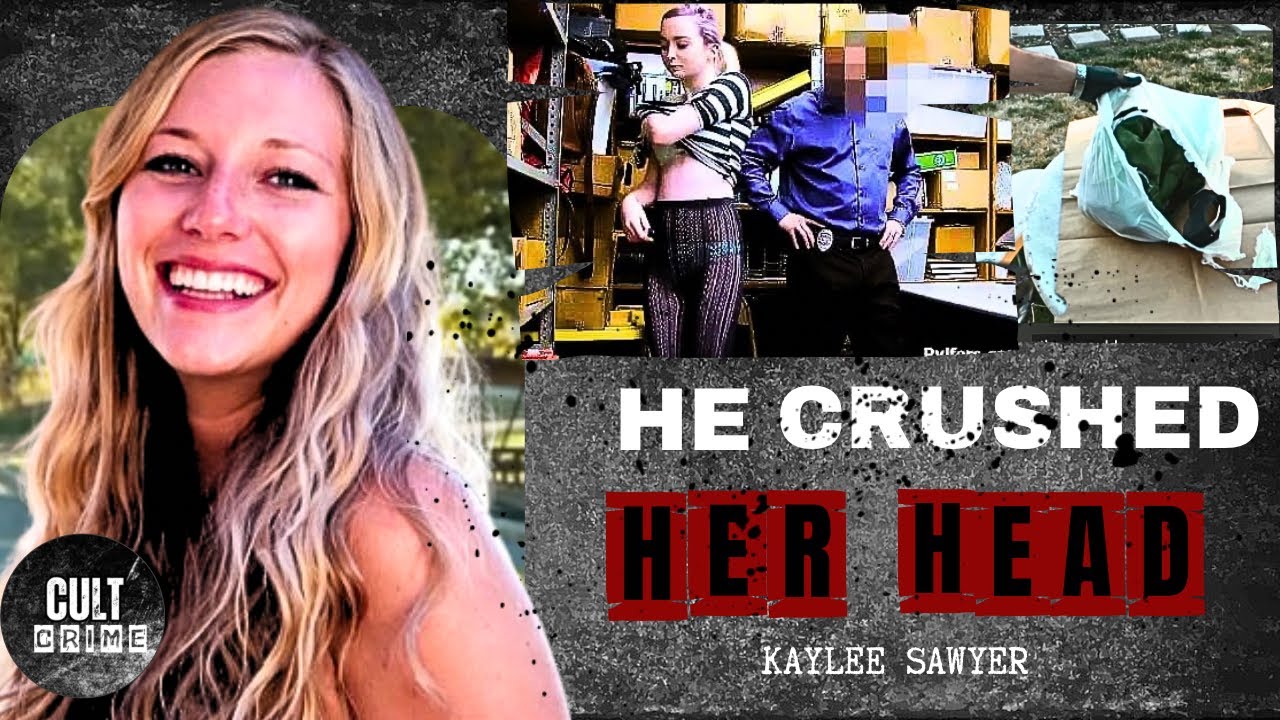 She Trusted The Wrong Man: The Kaylee Sawyer Case - YouTube