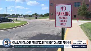 McFarland teacher arrested on suspicion of child enticement, causing mental harm to child
