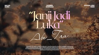 JANJI JADI LUKA ~ Lyrics by Abe_Tra | Ballad Music 💔💔 