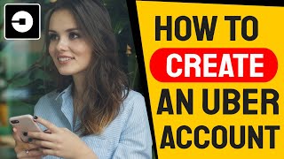 How to Create an Uber Account