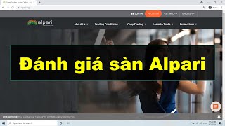 Forex | Đánh giá sàn Alpari mới nhất. Sàn Alpari có lừa đảo không? Có nên giao dịch Alpari không?