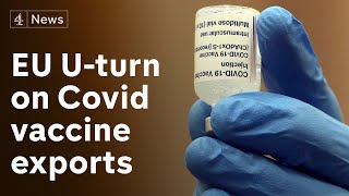 EU U-turn on Covid vaccine exports