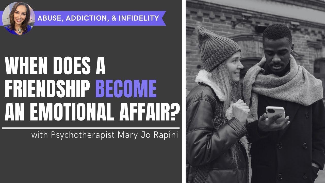When Does a Friendship Become an Emotional Affair?
