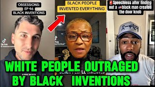 WHITE PEOPLE SHOCKED AFTER REALIZING BLACK PEOPLE INVENTED EVERYTHING THEY USE