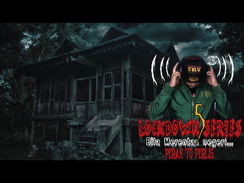 Lockdown 💢 Vlog Horror Epi 5 | Merentas Negeri | Awal ibu Bangun? Saya Toleh,Tiada Siapa DiBelakang