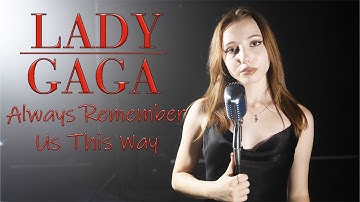 Always Remember Us This Way (Lady Gaga); Giulia Sirbu & Andrei Cerbu